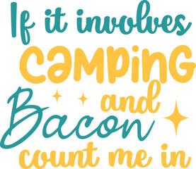 Happy Camper, I’d Rather Be Camping, Let’s Sleep Under The Star, Camp Crew ,Live Simple, Camp More Worry Less, Take Me To The Mountains, Under The Stars Away From The City ,
Campfires And Cuddles, Adv