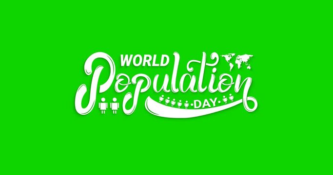 World Population Day Handwritten Text Animation in the white color on the green screen alpha channel. Great for celebrations, events, and festivals. Animated Modern lettering world population day