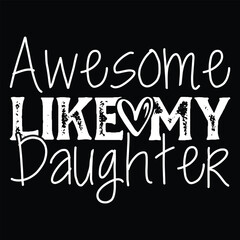 Awesome Like my Daughter