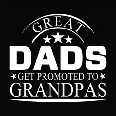 Naklejka na ściany i meble great dads get promoted to Grandpas