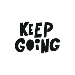 Motivational phrase KEEP GOING for postcards, posters, stickers, etc.