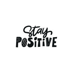 Motivational phrase STAY POSITIVE for postcards, posters, stickers, etc.
