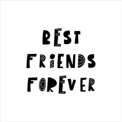 Handwritten phrese BEST FRIENDS FOREVER. Vector illustration design for fashion fabrics, textile graphics, prints. 