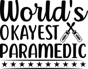World's Okayest Paramedic svg