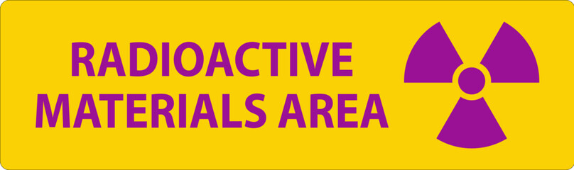 Caution Sign Radioactive Materials Area