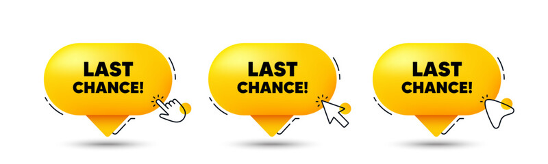 Last chance sale tag. Click here buttons. Special offer price sign. Advertising Discounts symbol. Last chance speech bubble chat message. Talk box infographics. Vector