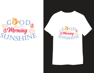 Morning t shirt design,