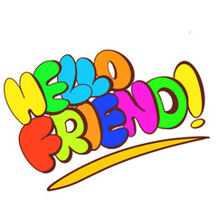 Colorfull Hello friend writing on transparent background 