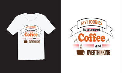 Coffee with typeface t shirt design.