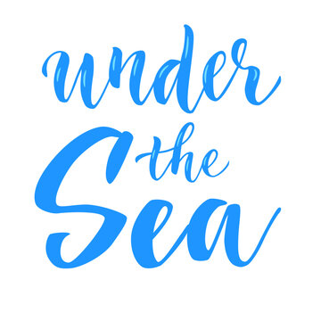 Under the Sea lettering.  Vector isolated composition in script style.