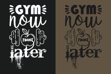 Gym Now Fruit Later, Gym Shirt, Workout Shirt, Gym Lover Shirt, Fitness Shirt, Sports Lover Gift, Gift For Gym Lover, Sports Shirt, Cute Gym Shirt, Workout Tee, Gym Lifting Shirt, Motivation 