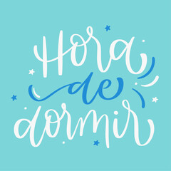 hora de dormir. sleepy time  in brazilian portuguese. Modern hand Lettering. vector.
