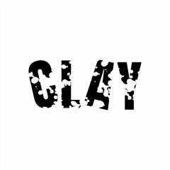 Vector illustration. Clay. Clay word design in grunge style.