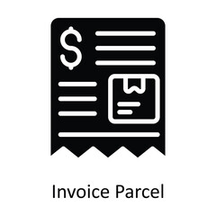 Invoice Parcel Vector   solid Icon Design illustration. Shipping and delivery Symbol on White background EPS 10 File