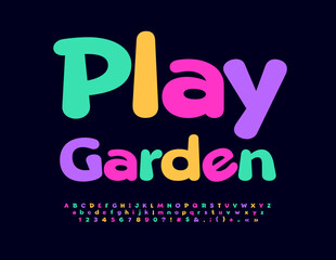 Vector Bright Banner Play Garden. Creative colorful Font. Artistic Alphabet Letters, Numbers and Symbols