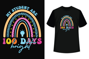 My Students Are 100 Days Brighter Rainbow 100th Day School T-Shirt