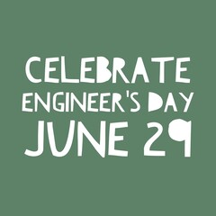 Celebrate engineer's day June 29 national international 