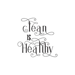 Fototapeta premium quote cleanliness design inspiration motivation graphic