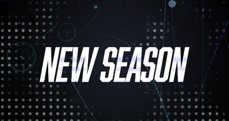 Animation of new season text and data processing on black background - Powered by Adobe