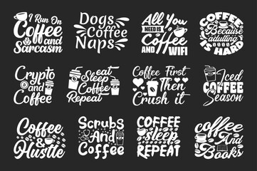 Coffee T shirt Design Bundle, Vector Coffee T shirt  design, Coffee shirt,  Coffee typography T shirt design Collection