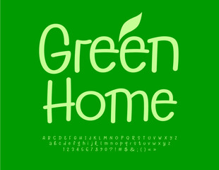 Fototapeta premium Vector eco concept Green Home with decorative Leaf. Handwritten modern Font. Artistic Alphabet Letters, Numbers and Symbols set