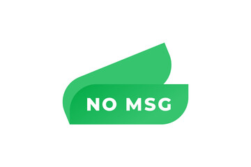 No MSG Label or Non MSG Sign Vector Isolated in Flat Style. Best No MSG Label for product packaging design element. Non MSG sign vector for packaging design element.