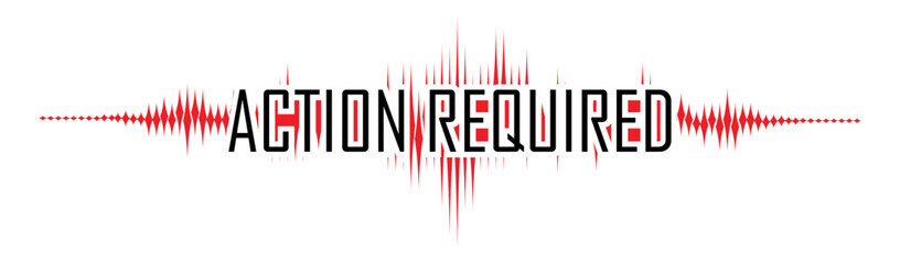 Action required sign on white background