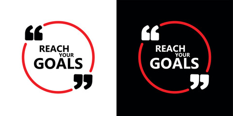 reach your goals sign on white background