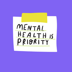 Mental health is priority. Paper note. Hand drawn design for social media. Vector illustration on purple background.