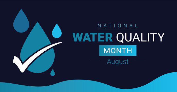 August is national water quality month. Vector campaign web banner, poster.