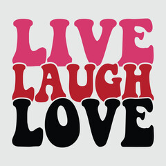 Live Laugh Love Retro svg design vector file