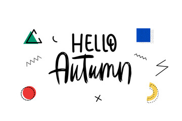 Hello autumn poster in memphis style. Minimalistic geometry background. Isolated on white.