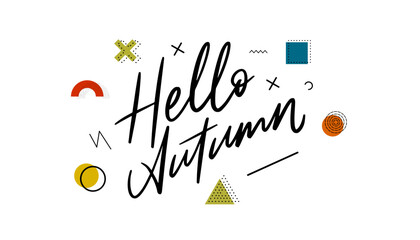 Hello autumn poster in memphis style. Minimalistic geometry background. Isolated on white.