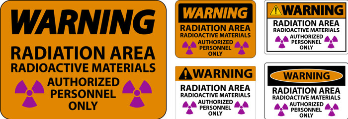 Radiation Warning Sign Caution Radiation Area, Radioactive Materials, Authorized Personnel Only