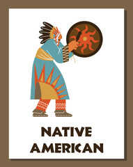 Vector poster with Native American tribal shaman beats the drum and dancing in traditional ethnic costume with feathers