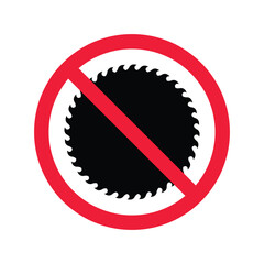 Forbidden Prohibited Warning, caution, attention, restriction label danger. No industrial saw vector icon. Saw flat sign design. Do not use saw symbol pictogram. UX UI icon