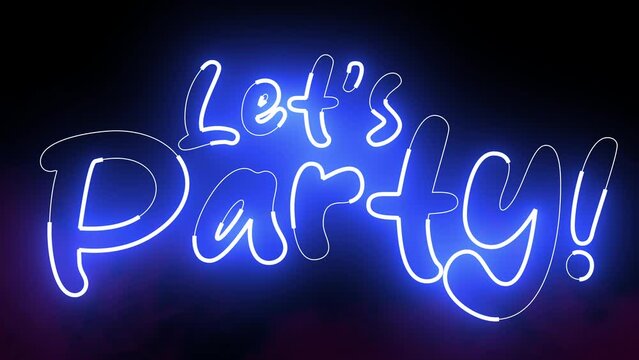 Let's Party text font with light. Luminous and shimmering haze inside the letters of the text Party. Lets Party neon sign.