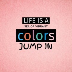 Composition of life is a sea of vibrant colours jump in text over pink background
