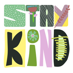 Cute vector illustration with beautiful hand drawn letters stay kind