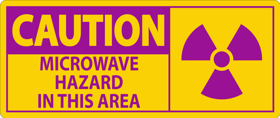 Obraz premium Caution Sign Microwave Hazard Area