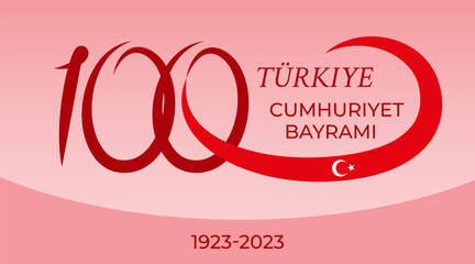 Turkiye, Cumhuriyet Bayrami. Translation: Turkey, Republic Day. 100 years anniversary of Turkish Republic. National victory day. Festivity card with number 100 and the Turkish flag for your design