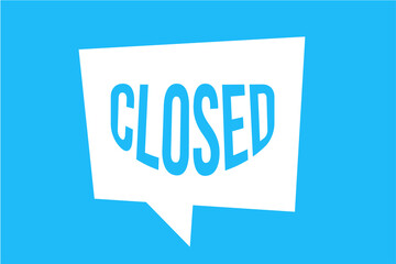 blue notice that says closed