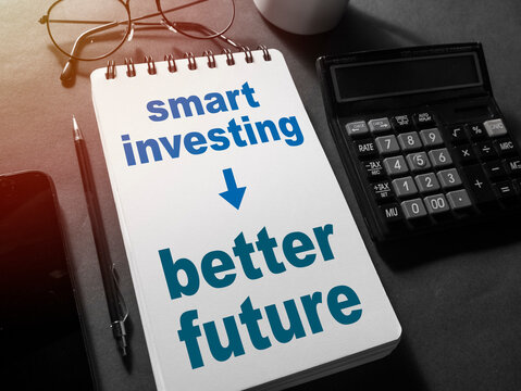 Smart investing better future, text words typography written on paper, life and business motivational inspirational