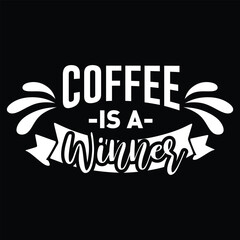 Coffee Is a Winner, svg design vector file