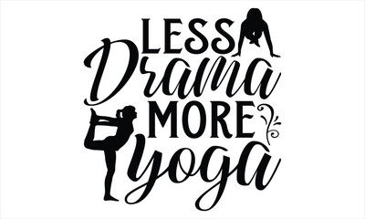 Less drama more yoga