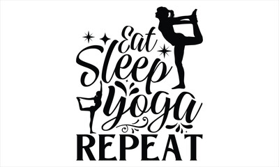 Eat sleep yoga repeat