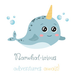 Cute narwhal character, Sea life lettering quote decorated with cute cartoon doodles. Sea poster, print, card, kids apparel decor, sticker.  © Inessa Andriukhova
