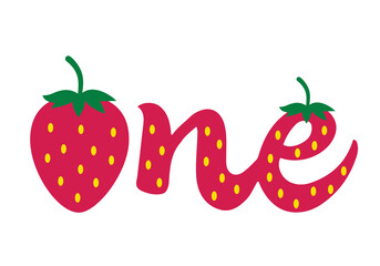 One lettering with strawberry. Baby first birthday. Fresh summer berry. Vector template for typography poster, banner, sticker, party invitation, shirt, etc - obrazy, fototapety, plakaty