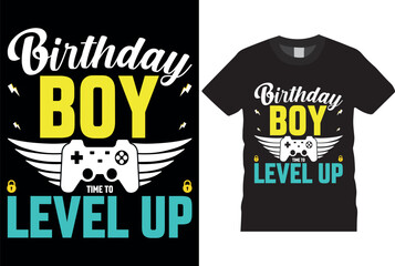 birthday boy time to level up t-shirt design vector template Good for greeting t shirt print and mug; bag; pillow cover; card; poster