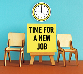 It's time for a new job is shown using the text and picture of the clock and photo of the chairs
